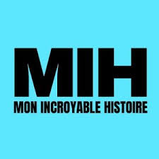 MIH - Mon Incroyable Histoire